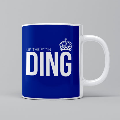 Up The F***IN DING Mug