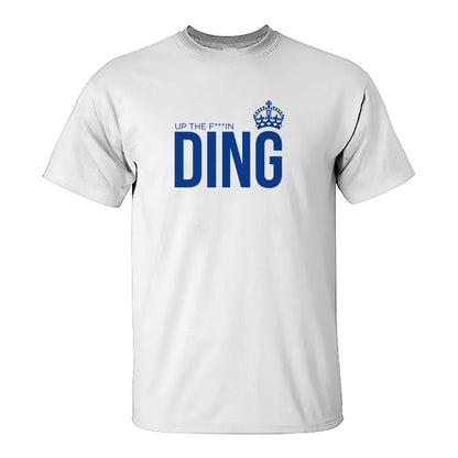 Up The F***IN DING T-Shirt