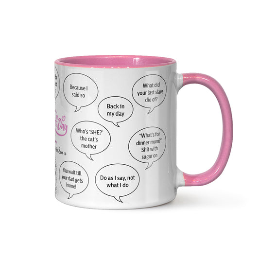 Things Mum Used to Say Pink Mug