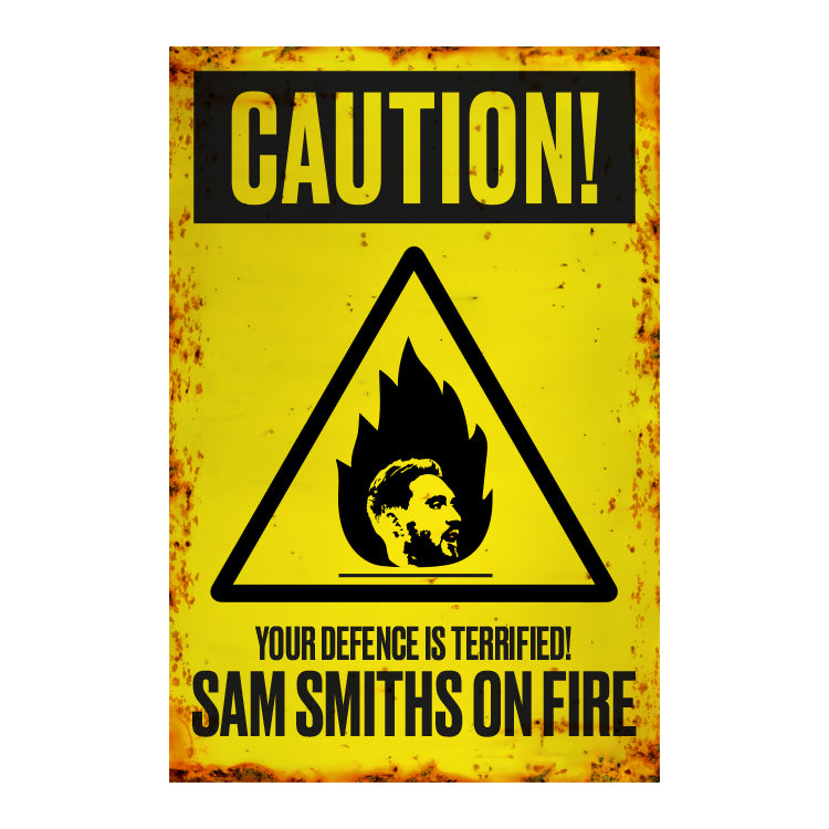 Sam Smiths on Fire Aluminium Sign